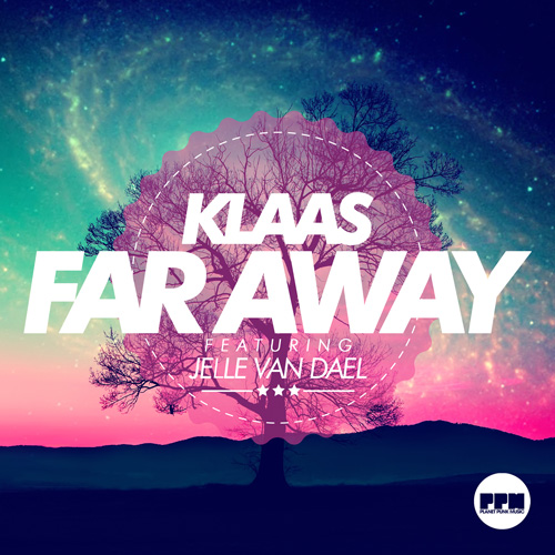 Klaas feat. Jelle van Dael - Far Away