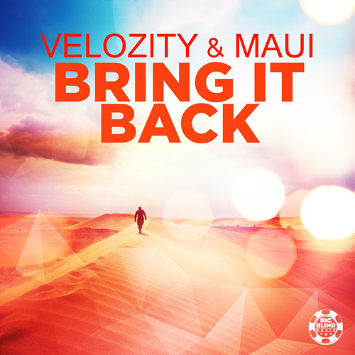 Veloczity & Maui - Bring It Back