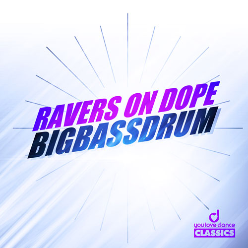 Ravers on Dope - BigBassDrum